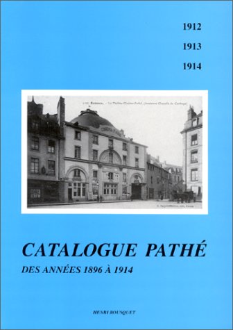 Couverture du livre : Catalogue Pathé des années 1896 à 1914 - 1912, 1913, 1914