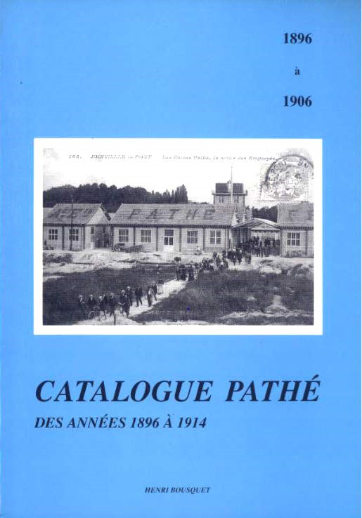 Couverture du livre : Catalogue Pathé des années 1896 à 1914 - 1896 à 1906