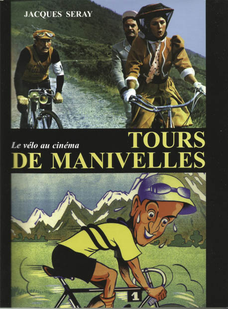Couverture du livre: Tours de manivelles - le vélo au cinéma