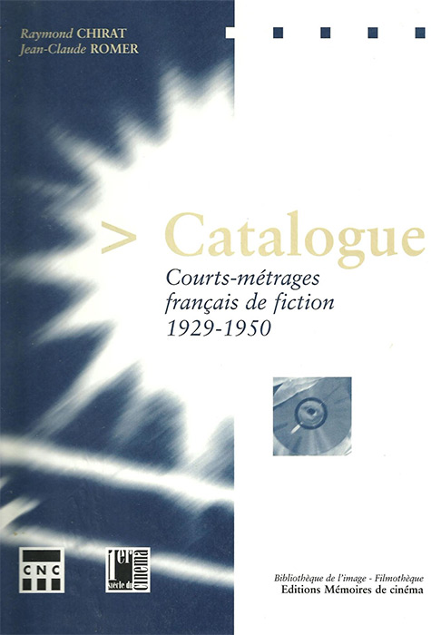 Book cover: Catalogue courts-métrages français de fiction 1929-1950