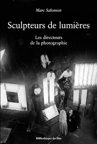 Couverture du livre : Sculpteurs de Lumières - Les Directeurs de la photographie