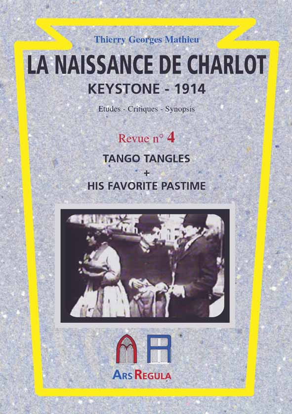 Couverture du livre : La Naissance de Charlot - Keystone 1914 - Tango Tangles + His Favorite Pastime