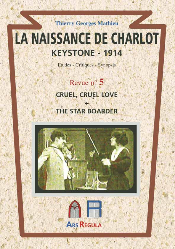 Book cover: La Naissance de Charlot - Keystone 1914 - Cruel, Cruel Love + The Star Boarder