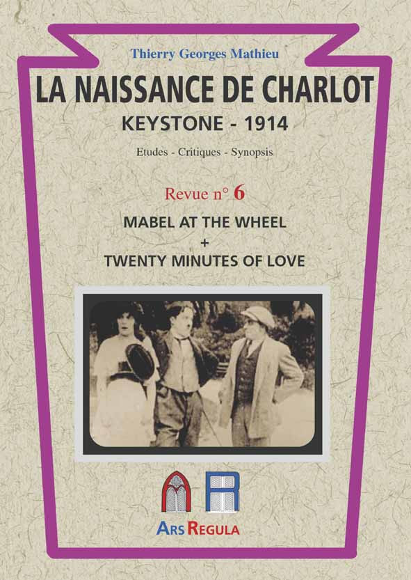 Couverture du livre : La Naissance de Charlot - Keystone 1914 - Mabel at the Wheel + Twenty Minutes of Love