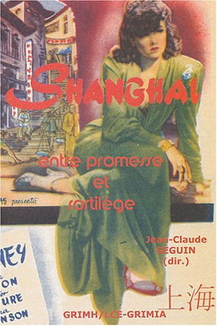 Book cover: Shanghai, entre promesse et sortilège