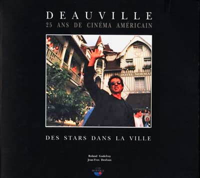 Book cover: Deauville - 25 ans de cinéma américain: Des stars dans la ville