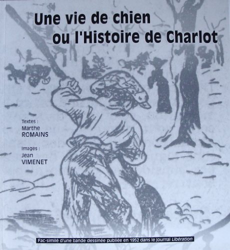 Book cover: Une vie de chien ou L'histoire de Charlot - Le parcours... de Charlie Chaplin