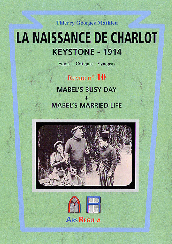 Couverture du livre : La Naissance de Charlot - Keystone 1914 - Mabel's Busy Day + Mabel Married Life