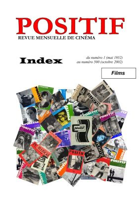 Couverture du livre : Positif - index général - du numéro 1 (mai 1952) au numéro 500 (octobre 2002)