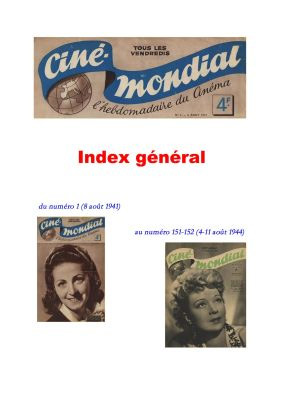 Couverture du livre: Ciné-mondial - index général : du numéro 1 (8 août 1941) au numéro 151-152 (4-11 août 1944)...