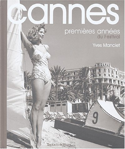 Book cover: Cannes - Premières années du Festival