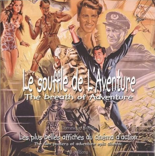 Book cover: Le Souffle de l'aventure - Les plus belles affiches du cinéma d'action