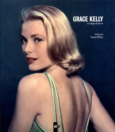 Couverture du livre: Grace Kelly - Les images d'une vie