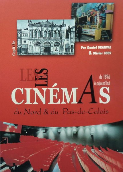Couverture du livre: Les Cinémas du Nord & du Pas-de-Calais - de 1896 à aujourd'hui