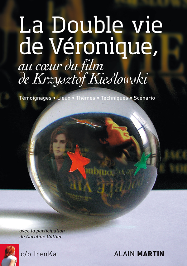 Couverture du livre: La Double Vie de Véronique - au coeur du film de Krzysztof Kieslowski