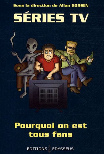 Couverture du livre : Séries TV - pourquoi on est tous fans