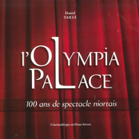 Book cover: Olympia-Palace - 100 ans de spectacle niortais