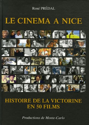 Couverture du livre: Le cinéma à Nice - Histoire de la Victorine en 50 films