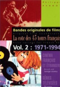 Couverture du livre: Bandes originales de films - la cote des 45 tours français vol.2 : 1971-1994