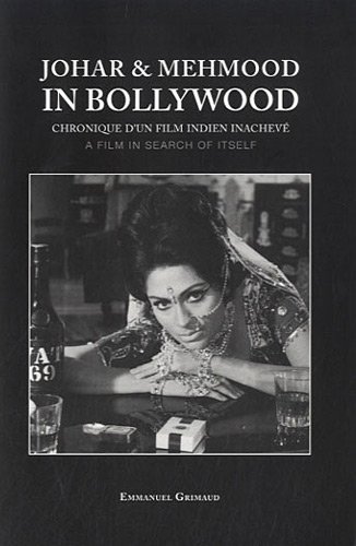 Book cover: Johar et Mehmood in Bollywood - Chronique d'un film indien inachevé