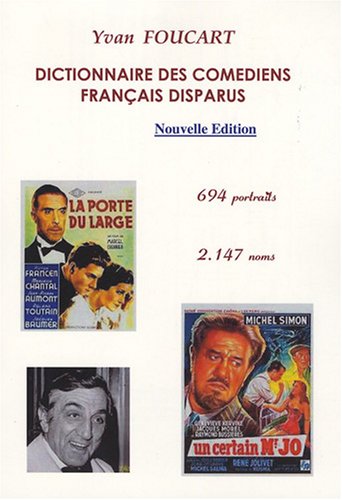 Couverture du livre: Dictionnaire des comédiens français disparus - 694 portraits, 2147 noms