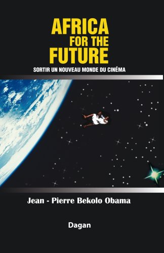 Couverture du livre: Africa for the future - Sortir un nouveau monde du cinéma