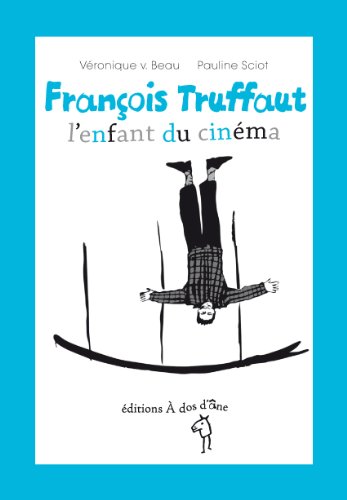 Book cover: François Truffaut - l'enfant du cinéma