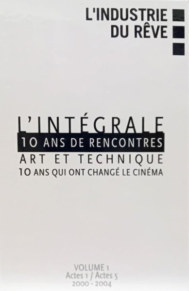 Couverture du livre : 10 ans de rencontres Art et technique - L'Intégrale - 10 ans qui ont changé le cinéma