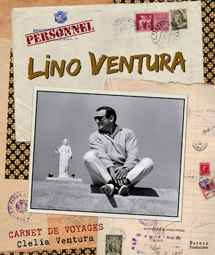 Couverture du livre : Lino Ventura - Carnet de voyages