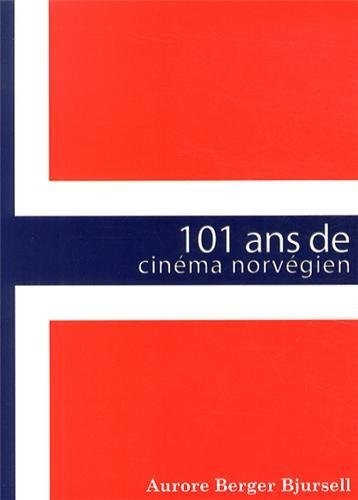 Couverture du livre : 101 ans de cinéma norvégien