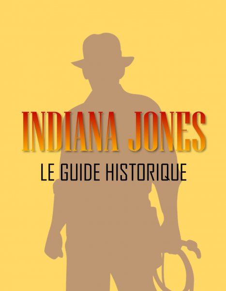 Couverture du livre: Indiana Jones - le guide historique : 1908-1920