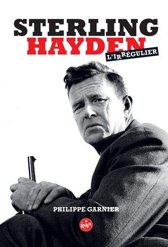 Couverture du livre: Sterling Hayden, l'irrégulier