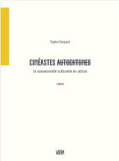 Couverture du livre : Cinéastes (autochtones) - La souveraineté culturelle en action