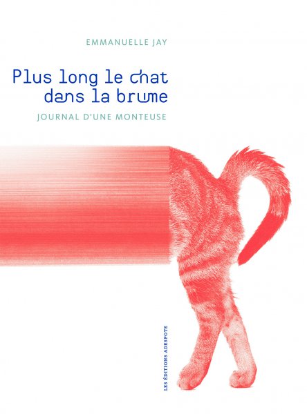Book cover: Plus long le chat dans la brume - Journal d'une monteuse