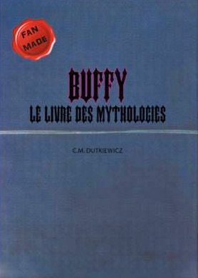 Book cover: Buffy - le livre des mythologies
