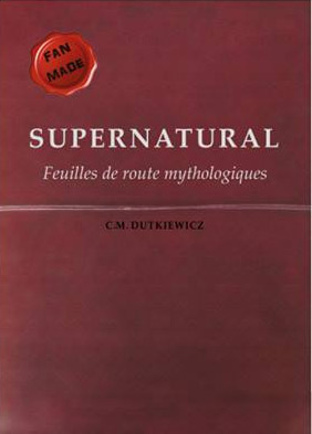 Couverture du livre: Supernatural - feuilles de route mythologiques