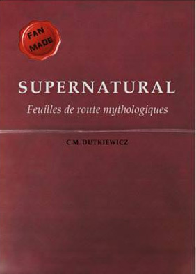 Couverture du livre : Supernatural - feuilles de route mythologiques