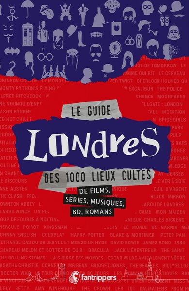 Couverture du livre : Le Guide Londres des 1000 lieux cultes - de films, séries, musiques, bd, romans