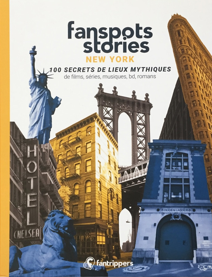 Couverture du livre: Fanspots Stories New York - 100 secrets de lieux mythiques de films, séries, musiques, bd, romans