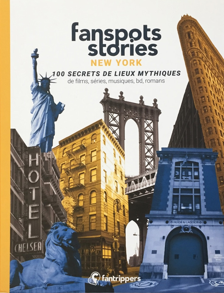 Couverture du livre : Fanspots Stories New York - 100 secrets de lieux mythiques de films, séries, musiques, bd, romans