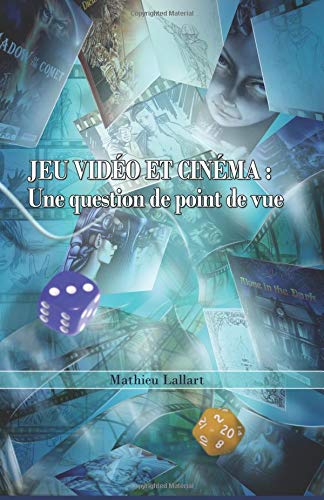 Book cover: Jeu vidéo et cinéma - Une question de point de vue