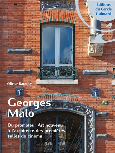 Couverture du livre : Georges Malo - du promoteur Art nouveau à l'architecte des premières salles de cinéma