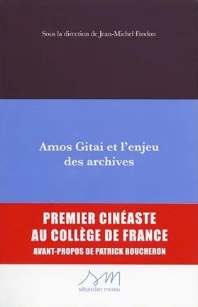 Couverture du livre: Amos Gitai et l'enjeu des archives