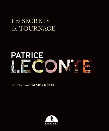 Couverture du livre: Patrice Leconte - Les secrets de tournage