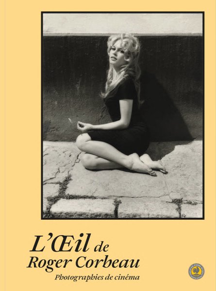 Couverture du livre : L’Œil de Roger Corbeau - Photographies de cinéma