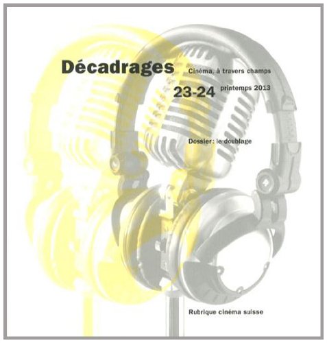 Couverture du livre : Décadrages 23-24 - le Doublage