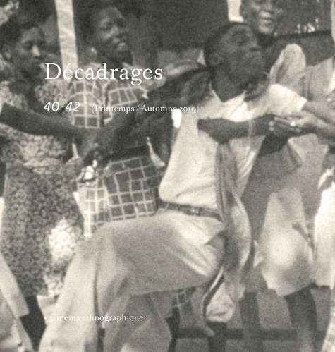 Book cover: Décadrages 40-42 - Cinéma ethnographique