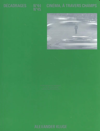 Couverture du livre: Décadrages 44-45 - Alexander Kluge