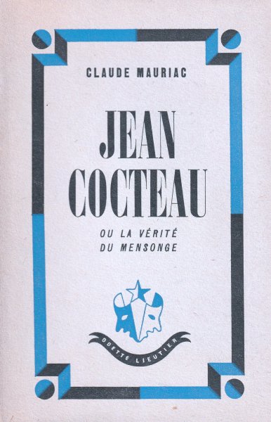 Couverture du livre : Jean Cocteau - ou la vérité du mensonge