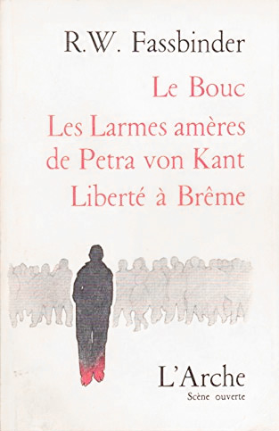 Book cover: Le Bouc, Les Larmes amères de Petra von Kant, Liberté à Brême